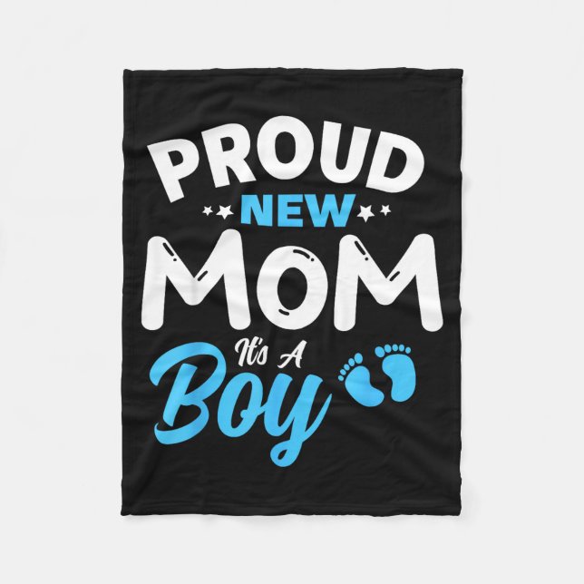 Proud New Mom It's A Boy It's A Boy Mother Son Pre Fleece Blanket (Front)