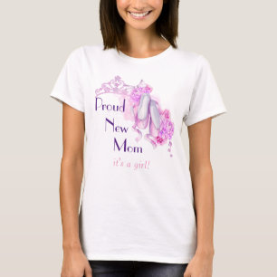 Proud New Mom It's A Girl Ballet Princess Theme T-Shirt