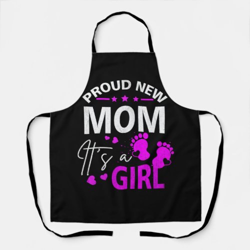Proud New Mom Its A Girl New Mother First Time Ma Apron