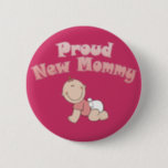 Proud New Mommy, New Mom Pinback Button