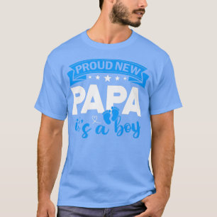 Proud New Papa It's A Boy Gender Reveal Men Women T-Shirt