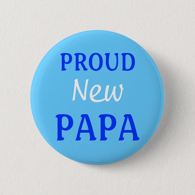 Proud new Papa pin/button Button (Front)