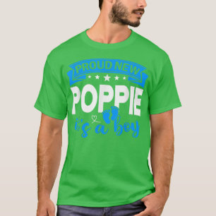 Proud New Poppie It's A Boy Gender Reveal Men Wome T-Shirt
