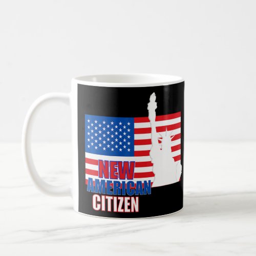 Proud New US CITIZEN American Flag Citizenship  Coffee Mug