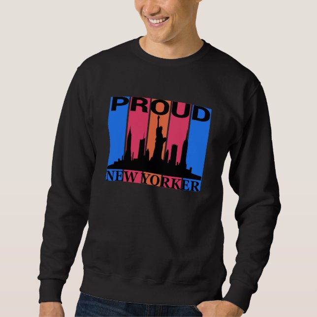 Proud New Yorker - New York Lover Sweatshirt (Front)