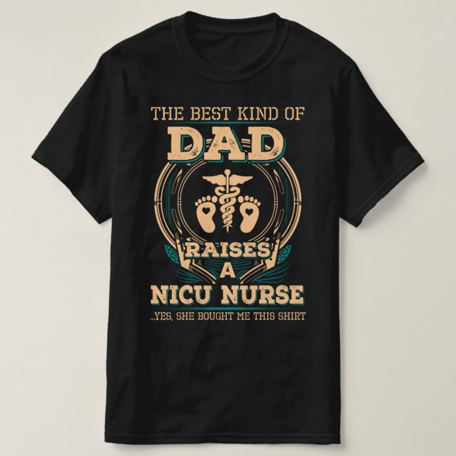 Proud NICU Nurse's Dad  T-Shirt (Design Front)