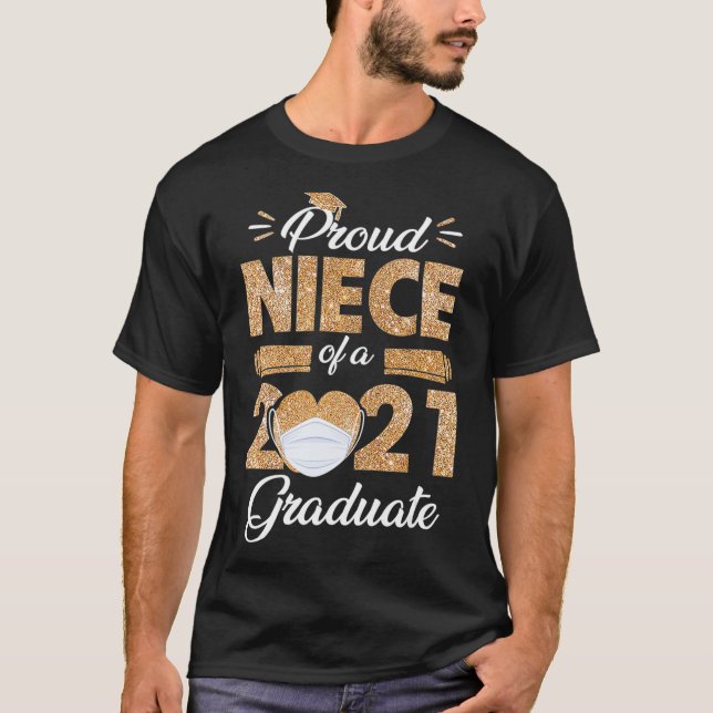 Proud Niece Of A Class Of 2021 Face Mask Graduate  T-Shirt (Front)