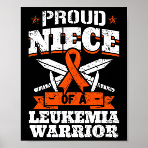 Proud Niece Of A Leukemia Warrior Awareness Blood Poster