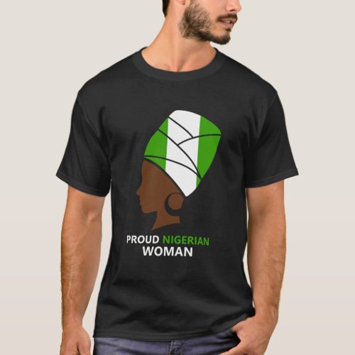Proud Nigerian Woman Nigeria African Mom Gift T_Shirt