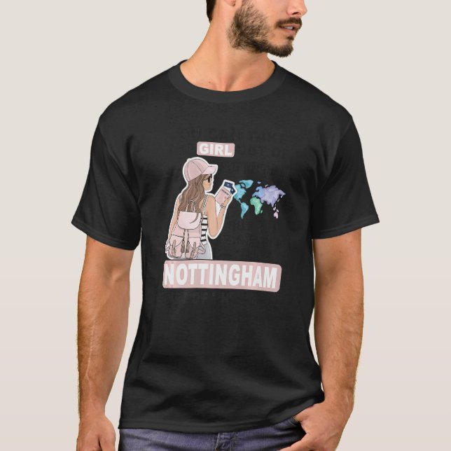 Proud Nottingham Girl  Cool Girl from Nottingham C T-Shirt (Front)