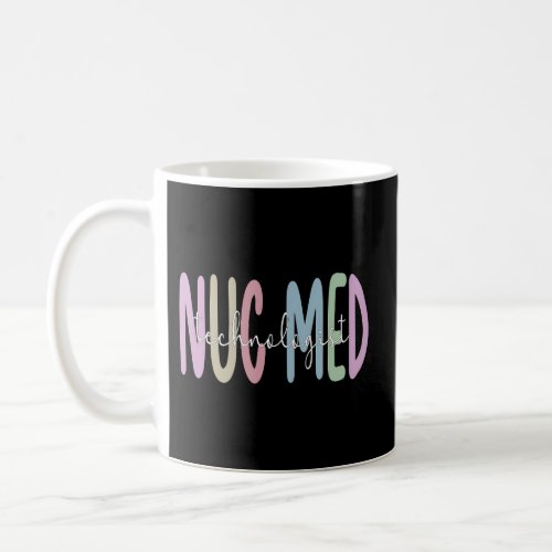 Proud Nuc Med Technologist Nuclear Medicine Tech Coffee Mug