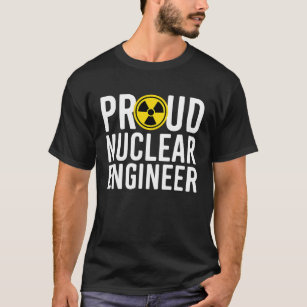 Proud Nuclear Engineer Nuclear Engineer Graduation T-Shirt