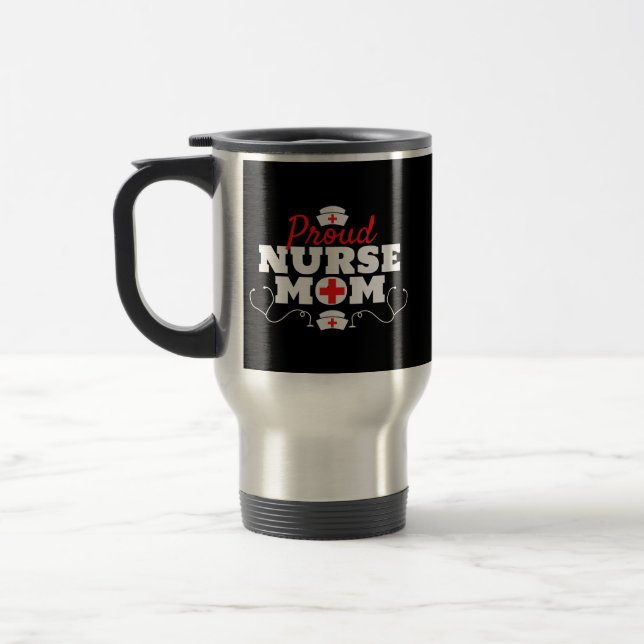 Proud Nurse Mom Travel Mug (Left)
