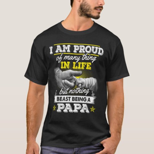 Proud Of Many Things Nothing Beats Being A Papa T_Shirt