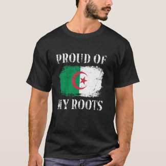 Proud Of My Algerian Roots Algerian Flag Algeria T-Shirt