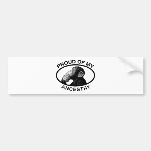 Proud Of My Ancestry Chimp Bumper Sticker