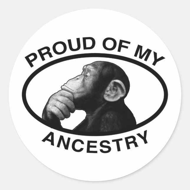 Proud Of My Ancestry Chimp Classic Round Sticker (Front)