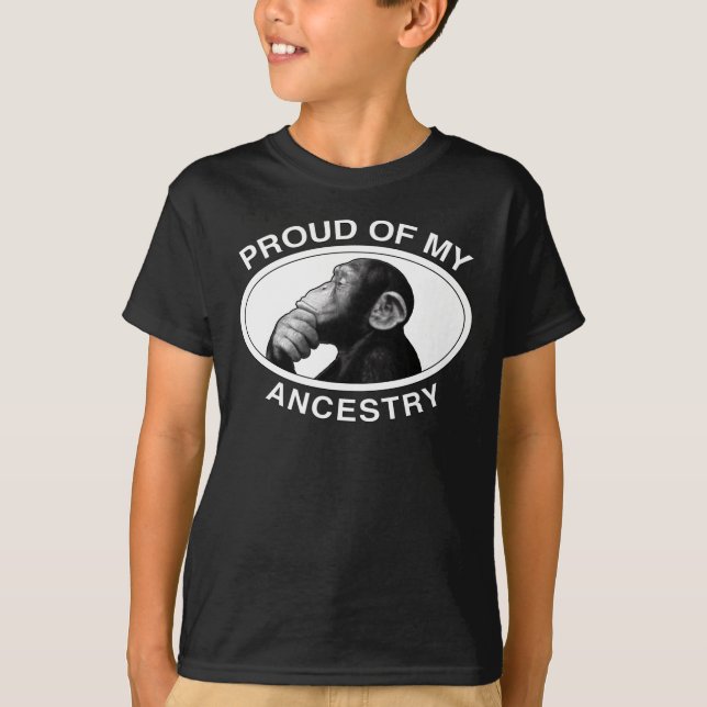 Proud Of My Ancestry Chimp T-Shirt (Front)