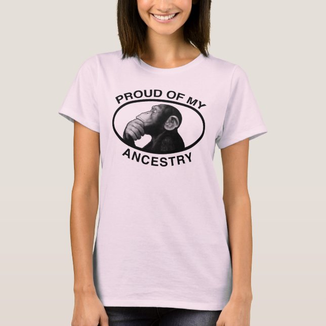 Proud Of My Ancestry Chimp T-Shirt (Front)