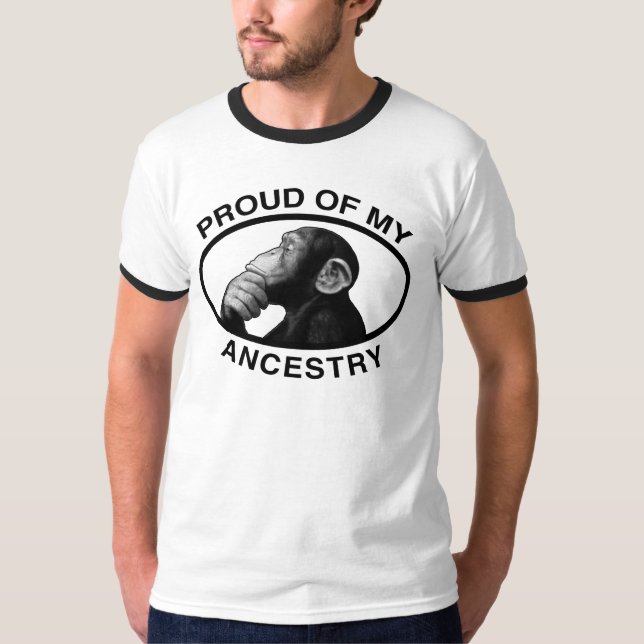 Proud Of My Ancestry Chimp T-Shirt (Front)