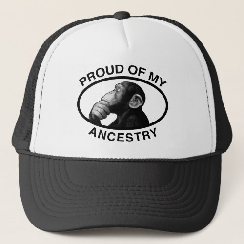 Proud Of My Ancestry Chimp Trucker Hat