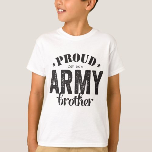 Proud of my ARMY Brother T_Shirt