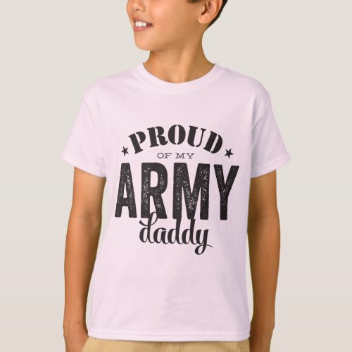 Proud of my ARMY Daddy T_Shirt