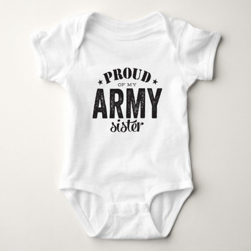 Proud of my ARMY sister Baby Bodysuit