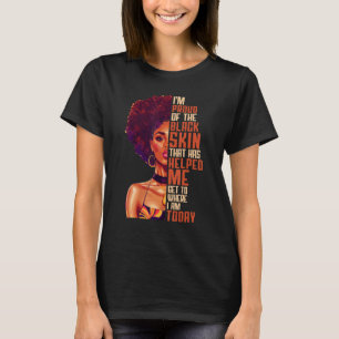Proud Of My Black Skin Positive Affirmation Afro G T-Shirt