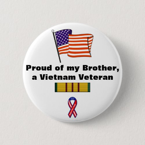 Proud of my Brother a Vietnam Veteran button