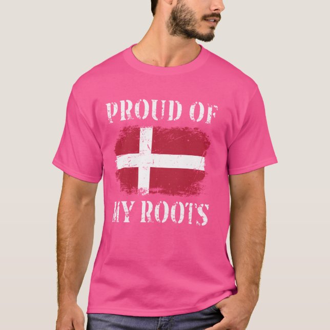 Proud Of My Danish Roots Danish Flag Denmark T-Shirt (Front)