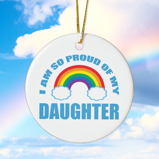 Proud of My Daughter Rainbow Gay Pride Christmas Ceramic Ornament (Creator Uploaded)