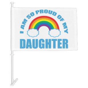 Proud of My Daughter Rainbow Gay Pride Parade Car Flag