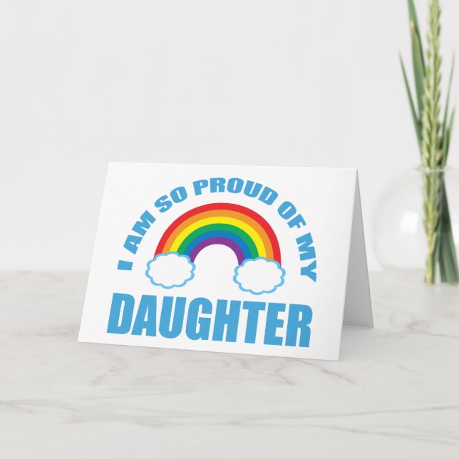 Proud of My Daughter Rainbow Gay Pride Parent Card (Front)