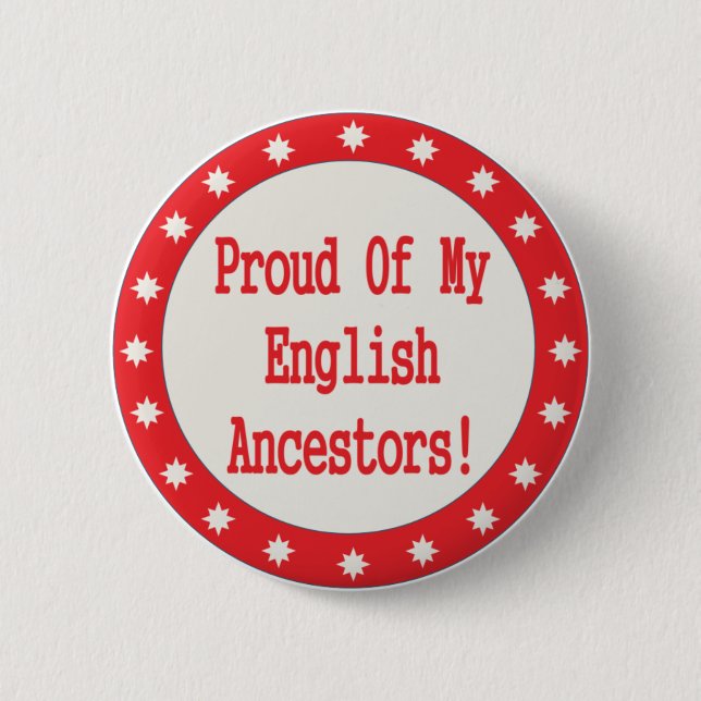 Proud Of My English Ancestors Button (Front)