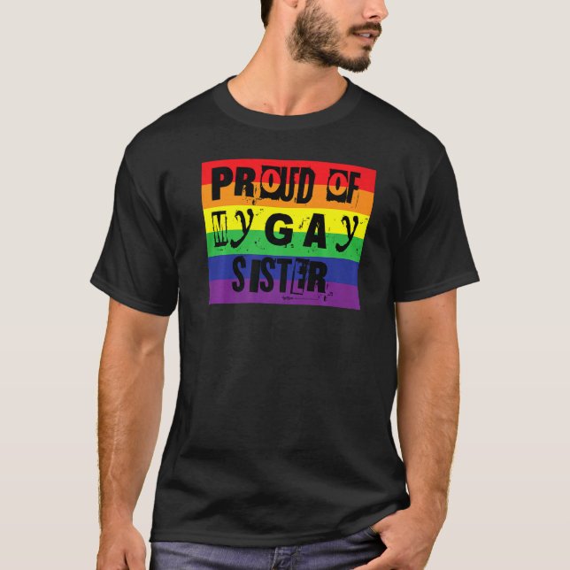 Proud Of My Gay Sister Gay Pride Rainbow Word T-Shirt (Front)