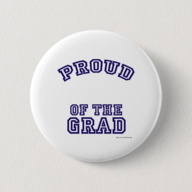 Proud of My Grad plain Pinback Button (Front)