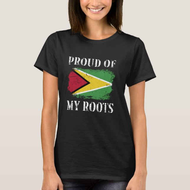 Proud Of My Guyanese Roots Guyanese Flag Guyana T-Shirt (Front)