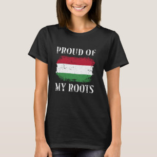 Proud Of My Hungarian Roots Hungarian Flag Hungary T-Shirt