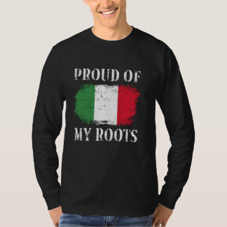 Proud Of My Italian Roots Italian Flag Italy T-Shirt
