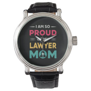 Proud Of My Lawyer Mom Watch