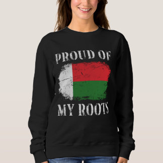 Proud Of My Malagasy Roots Malagasy Flag Madagasca Sweatshirt