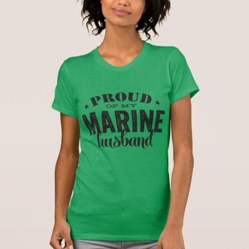 Proud of my MARINE husband T_Shirt