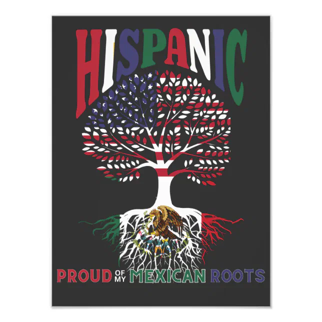 proud of my Mexican roots Hispanic Heritage Month Photo Print | Zazzle