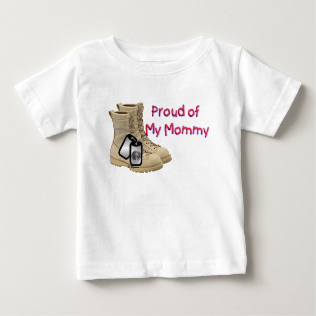 Proud of My Mommy (Army) Baby T-Shirt (Front)