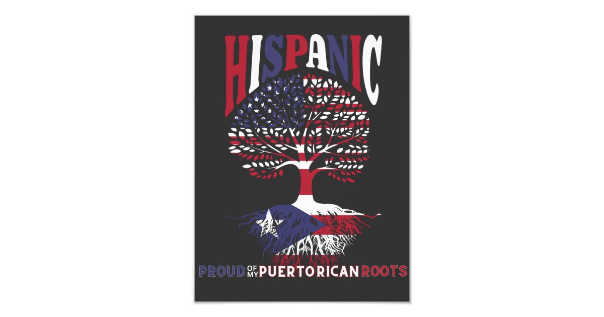 Proud of my Puerto Rican roots Hispanic Heritage M Photo Print | Zazzle