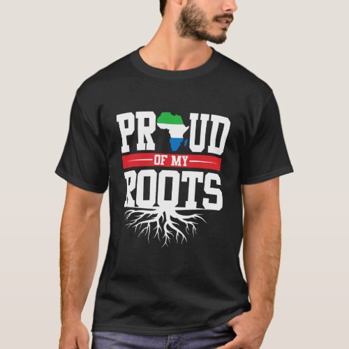 Proud Of My Roots With Sierra Leone Flag In Africa T_Shirt