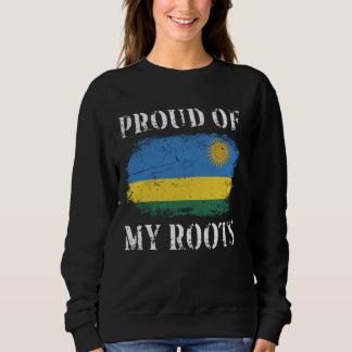 Proud Of My Rwandan Roots Rwandan Flag Rwanda Sweatshirt