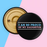 Proud of My Transgender Daughter Mom Dad Parent Button<br><div class="desc">I Am So Proud of My Transgender Daughter. A beautiful transgender parent support button for a mom of a trans woman written in the blue, pink, and white of the pride flag. A great way to show your child that you will always love them after they tell you about their...</div>