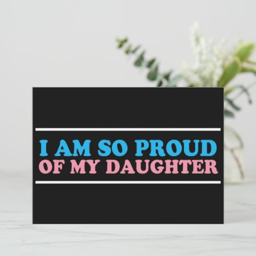 Proud of My Transgender Daughter Mom Dad Parent Card
